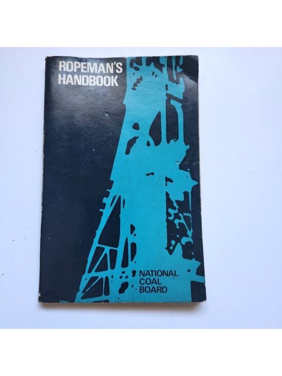 Other - National Coal Board - Ropeman's Handbook 1966 Types of Rope Used for Mining Work